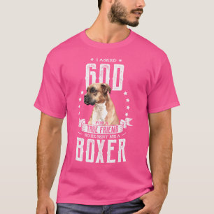 Camiseta Le Pedí A Dios Un Verdadero Amigo Se Me Envió Un B