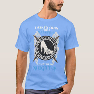 Camiseta Le pedí a Odin una valquiria y me envió a mi hija