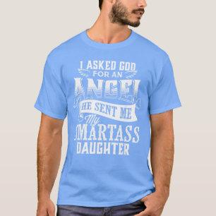 Camiseta Le pedí un ángel Dios me envió una hija descarada