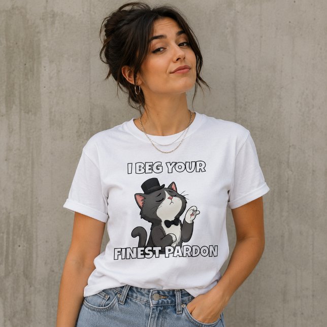 Camiseta Le Pido Su Más Fina Disculpa (Subido por el creador)