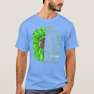 Camiseta Le Susurraron La Salud Mental De Su Girasol