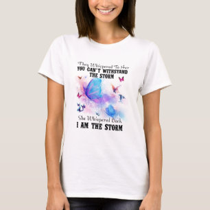 Camiseta Le Susurraron Que No Podías Sobrevivir A La Torme