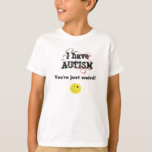 Camiseta Le tengo autismo-soy apenas extraño