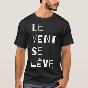 Camiseta Le Vent Se Leve, francés