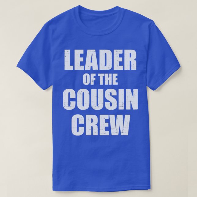 Camiseta Leader of the cousin crew (Diseño del anverso)