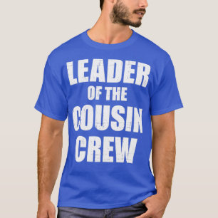 Camiseta Leader of the cousin crew