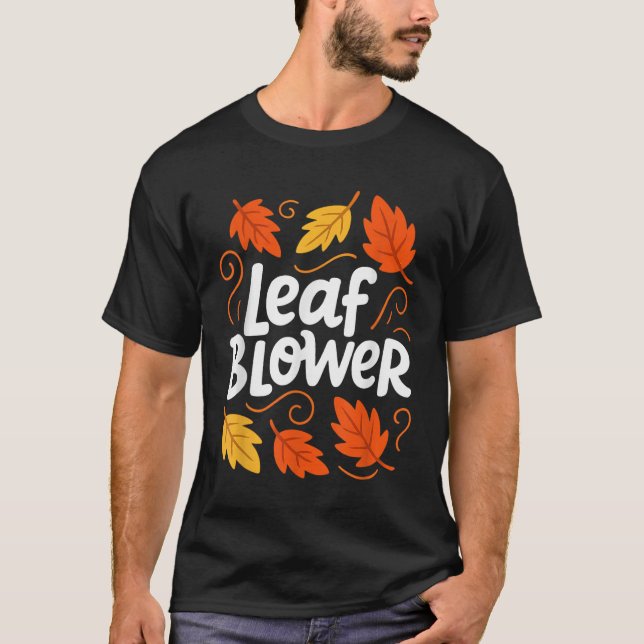 Camiseta Leaf Blower Autumn Fall Funny Matching (Anverso)