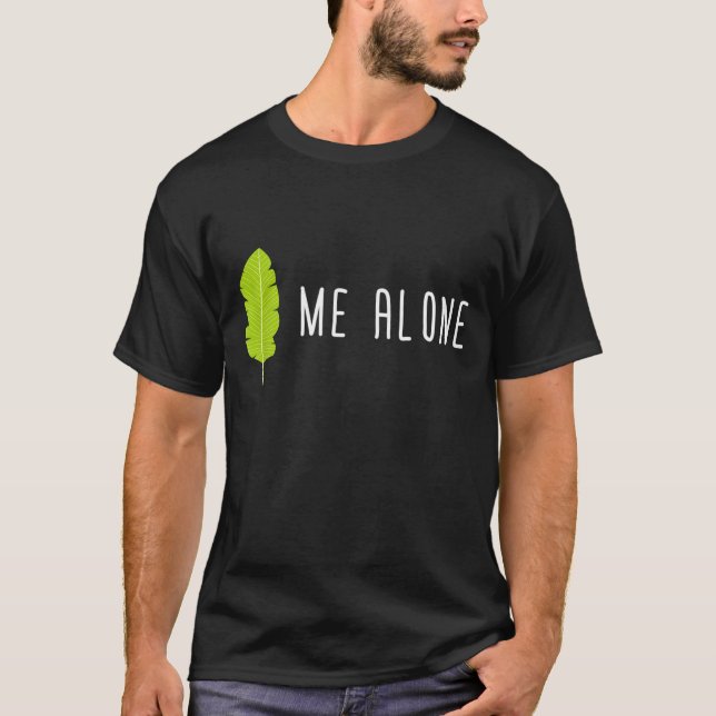Camiseta Leaf Me Alone Funny Gardening Pun Humor (Anverso)