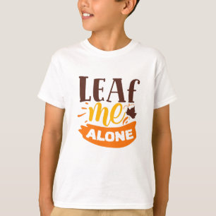 Camiseta Leaf Me Alone Gracioso Presvert Antisocial Otoño