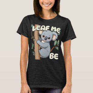Camiseta Leaf Me Be - Cute Koala Pun