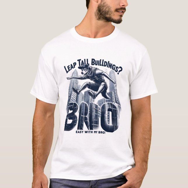 Camiseta Leap Tall Building Fácil con mi hermano| Perro par (Anverso)