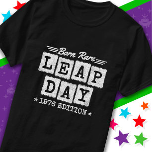 Camiseta Leap Year 1976 Nacido Rara 1976 Día de Salto Cumpl