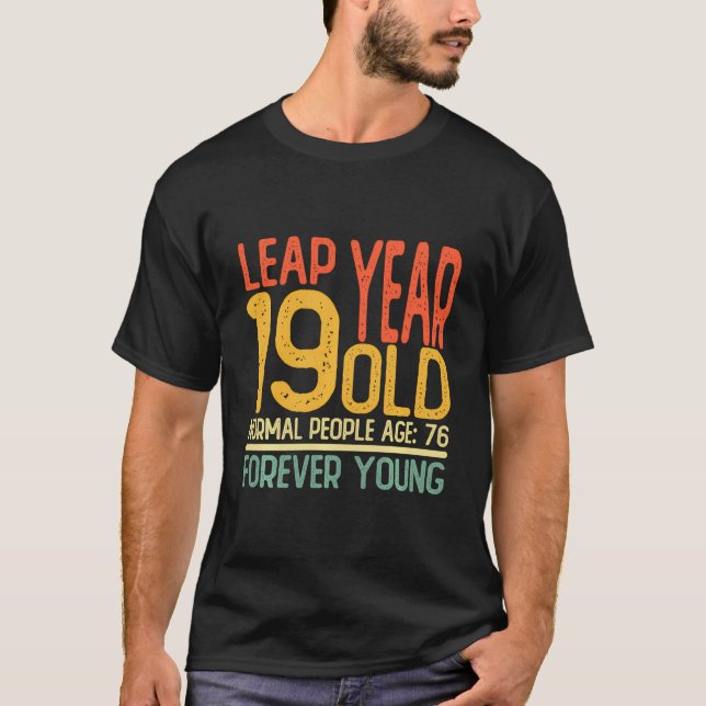 Camiseta Leap Year 19 Años Nacimiento Gracioso De 76 Años (Anverso)