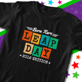 Camiseta Leap Year 2016 Nacido Rara 2016 Leap Day Birthday
