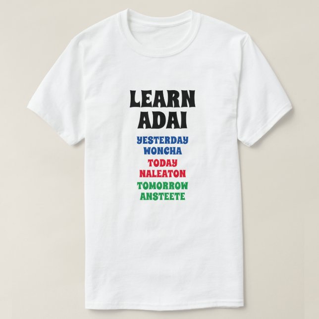 Camiseta Learn Adai - Ayer, hoy, mañana (Diseño del anverso)