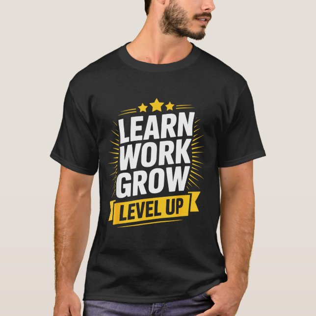 Camiseta Learn Work Grow Level Up Motivational Growth Insra (Anverso)