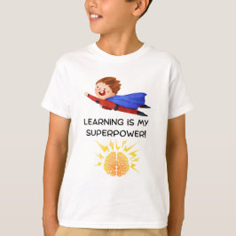 Camiseta Learning is My Superpower | Kids School Shirt