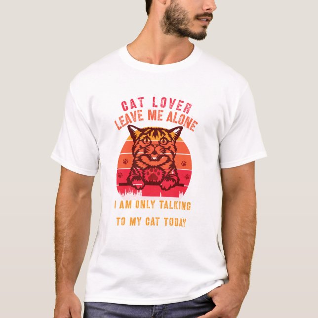 Camiseta Leave Me Alone Cat Lover T-Shirt (Anverso)