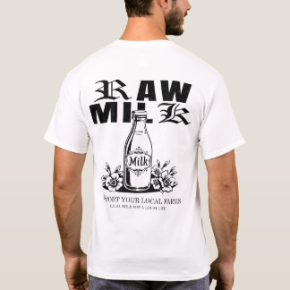 Camiseta Leche Cruda Apoya A Tus Granjas Locales Estampado