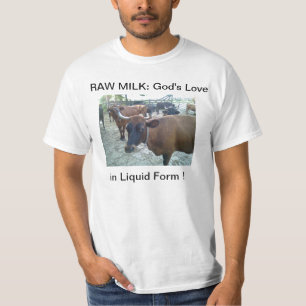 Camiseta Leche cruda: El amor de dios en forma líquida