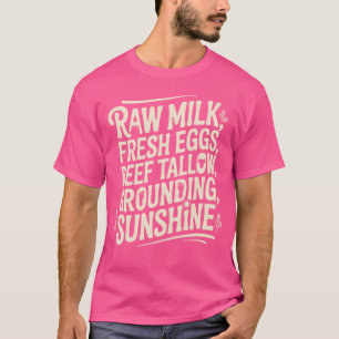 Camiseta Leche Cruda Huevos Frescos Sebo de Ternera Arraigo
