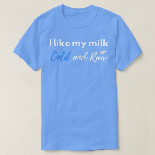 Camiseta Leche cruda Lover Drinker Dairy Farmer Divertida B (Diseño del anverso)