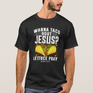 Camiseta Lechuga divertida Pray Wanna Taco Bout Jesus Cinco