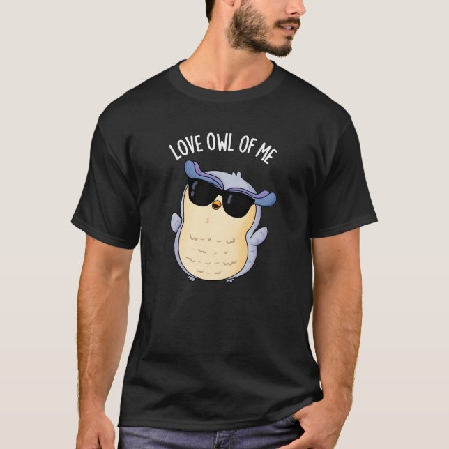 Camiseta Lechuza De Amor De Mí Divertido Pun Oscuro BG (Anverso)