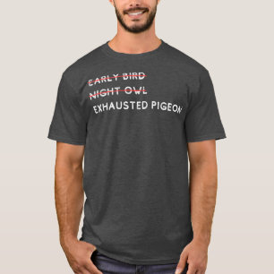 Camiseta Lechuza nocturna temprana paloma agotada 1