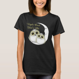Camiseta Lechuza Nocturno que soy Lechuzas de Nieve