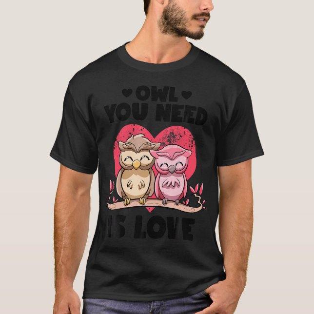 Camiseta Lechuza Que Necesitas Es Amor Adorable Lechuza Par (Anverso)