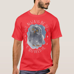 Camiseta Lechuza Siempre Esté Aquí - Arte De Ave Forestal L