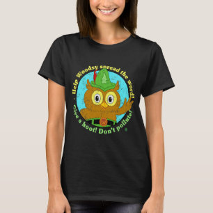 Camiseta Lechuza Woodsy Da Un Hoot No Contamina