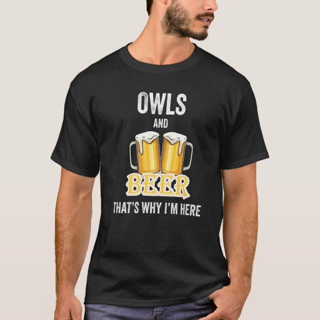 Camiseta Lechuzas y cerveza por eso estoy aquí (Anverso)