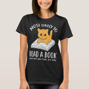 Camiseta Lector de libros de lectura Muy probable que lea u