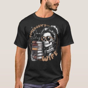 Camiseta Lector de libros de Smut Romance picante Alguien l