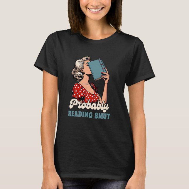 Camiseta Lector de smut - Romance de libro picante probable (Anverso)
