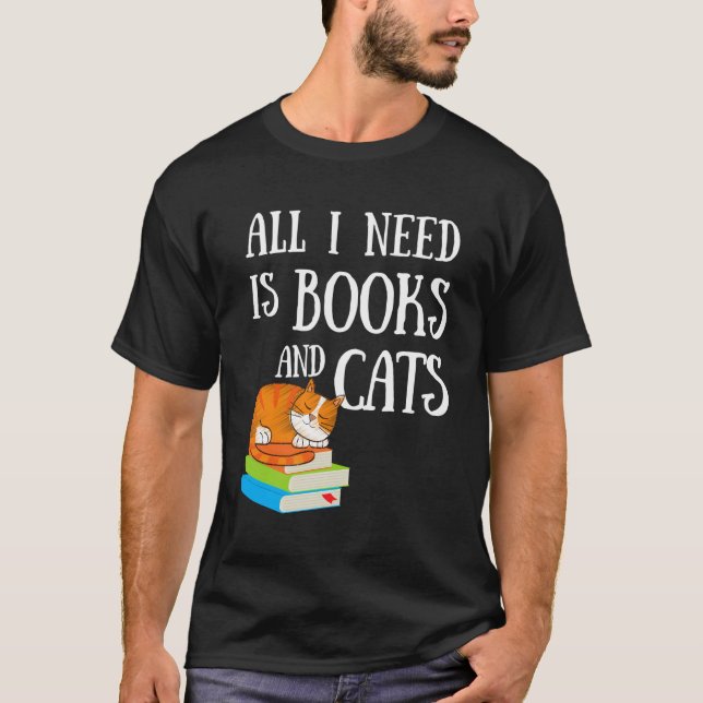 Camiseta Lector Todo Lo Que Necesito Son Libros Y Gatos Gat (Anverso)