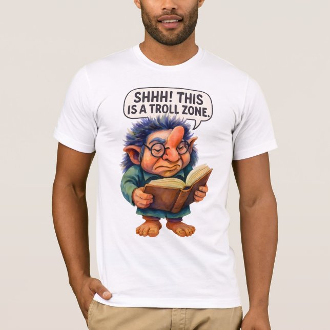 Camiseta Lecturas de trolls gruñón - ¡Shhh! Esta es una zon (Anverso)