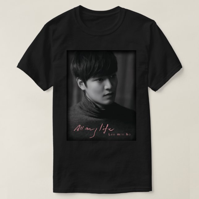 Camiseta Lee Min Ho All My Life Classic T-Shirt (Diseño del anverso)