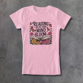 Camiseta Leer ayuda a que tu mente florezca
