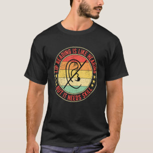 Camiseta Leer el Lip del Orgullo Sordo Es Como Oír, Pero Ne