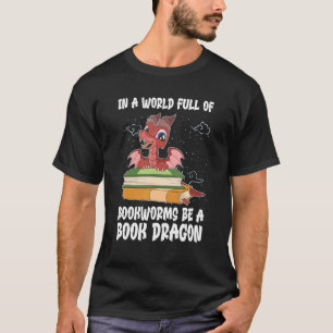 Camiseta Leer En Un Mundo Lleno De Bookworms Es Un Libro Dr