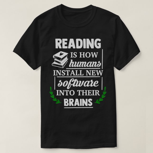 Camiseta Leer es cómo los humanos instalan nuevo software e (Diseño del anverso)