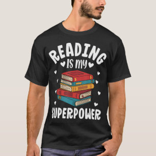 Camiseta Leer es mi superpoder divertido libro loco leer Lo