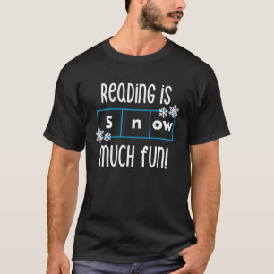 Camiseta Leer es nieve es una ciencia divertida de la lectu