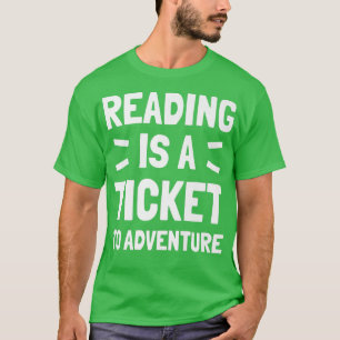 Camiseta Leer Es Un Billete Para Adventure Book Lover Readi