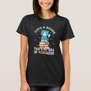 Camiseta Leer Gatos Y Libros Ese Es Mi Ideal De Paraíso