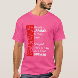 Camiseta Leer japonés es muy fácil de girar la cabeza