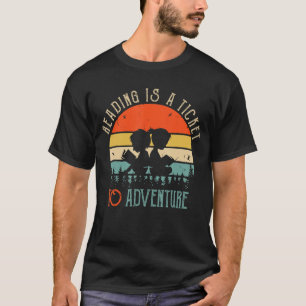 Camiseta Leer Lectura Es Un Billete A Libros De Aventura Re